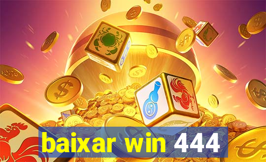 baixar win 444